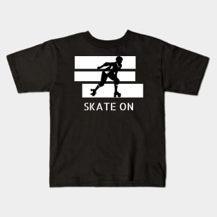 Skate On And Have Fun Kids T-Shirt